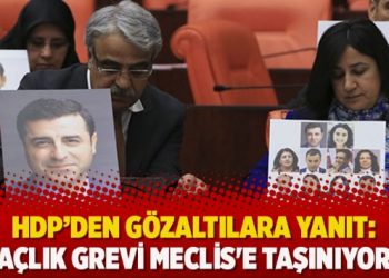 HDP’den gözaltılara yanıt: Açlık grevi Meclis’e taşınıyor