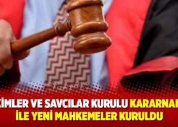 HSK kararnamesi ile yeni mahkemeler kuruldu