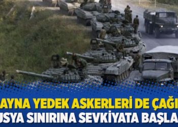 Ukrayna yedek askerleri de çağırdı, Rusya sınırına sevkiyata başladı