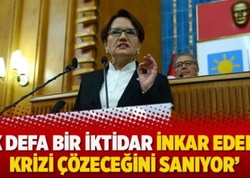 Akşener: İlk defa bir iktidar inkar ederek krizi çözeceğini sanıyor