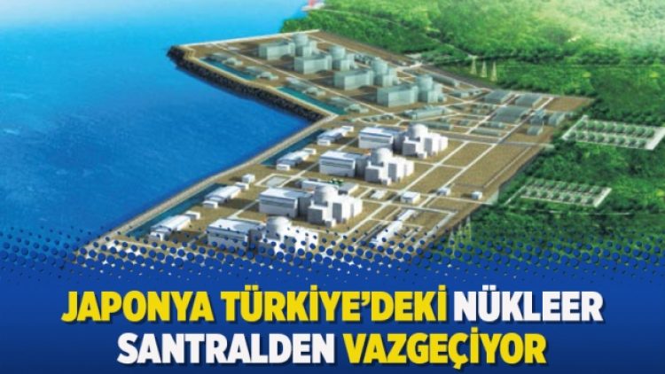 Japonya Türkiye’deki nükleer santralden vazgeçiyor