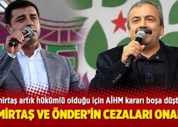 Demirtaş ve Önder’in cezaları onandı