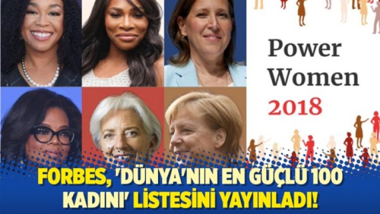 Forbes, ‘Dünya’nın En Güçlü 100 Kadını’ listesini yayınladı