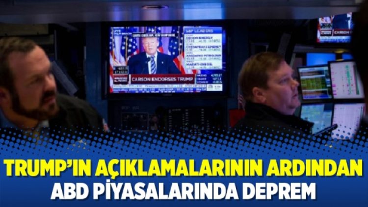 Trump’ın açıklamalarının ardından ABD piyasalarında deprem
