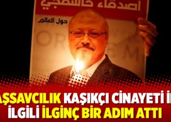 Başsavcılık Kaşıkçı cinayeti ile ilgili ilginç bir adım attı