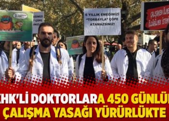 KHK’li doktorlara 450 günlük çalışma yasağı yürürlükte