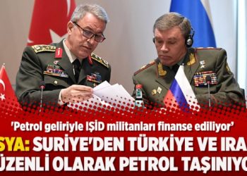 Rusya: Suriye’den Türkiye ve Irak’a düzenli olarak petrol taşınıyor