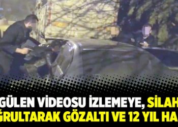 Gülen videosu izlemeye, silah doğrultarak gözaltı ve 12 yıl hapis