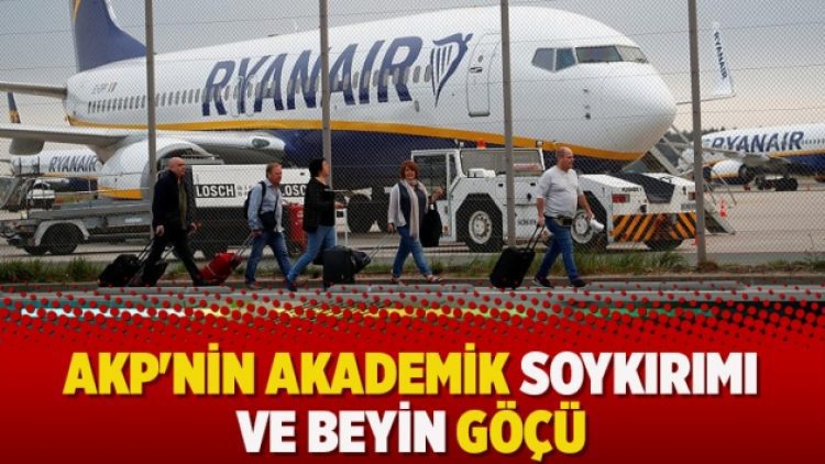 ‘AKP’nin akademik soykırımı ve beyin göçü’