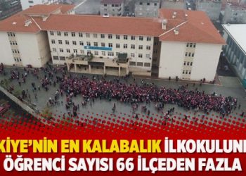 Türkiye’nin en kalabalık ilkokulundaki öğrenci sayısı 66 ilçeden fazla