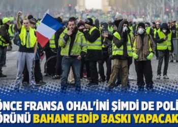 ‘Önce Fransa OHAL’ini şimdi de polis terörünü bahane edip baskı yapacaklar’