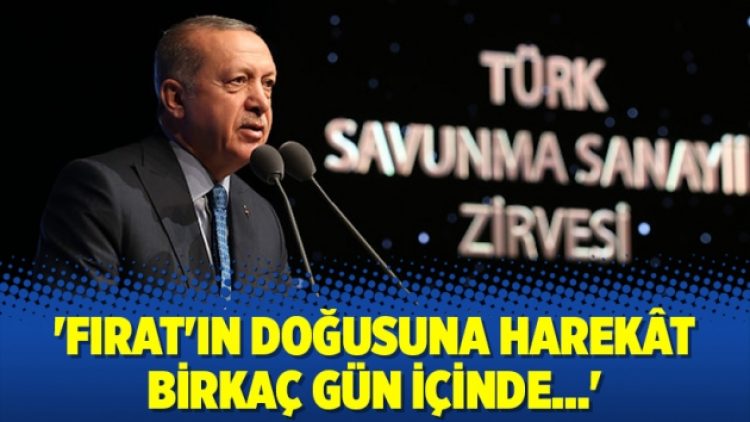 ‘Fırat’ın doğusuna harekât birkaç gün içinde…’