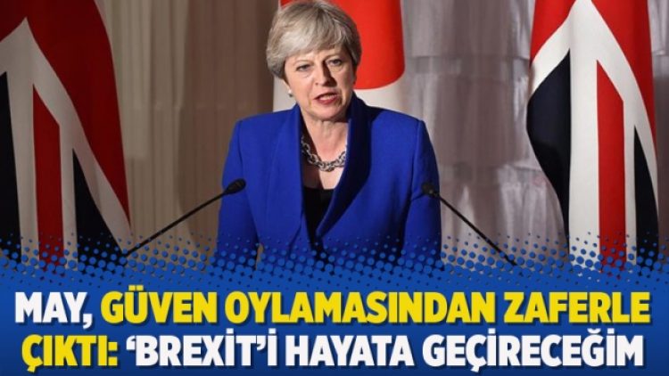May, güven oylamasından zaferle çıktı: ‘Brexit’i hayata geçireceğim