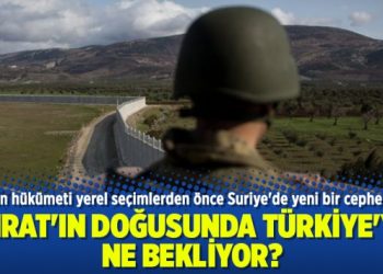 Fırat’ın doğusunda Türkiye’yi ne bekliyor?