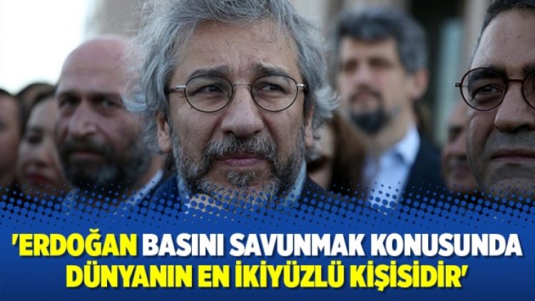 ‘Erdoğan basını savunmak konusunda dünyanın en ikiyüzlü kişisidir’