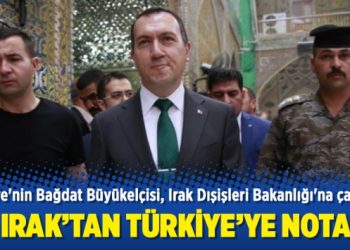 Irak’tan Türkiye’ye NOTA!