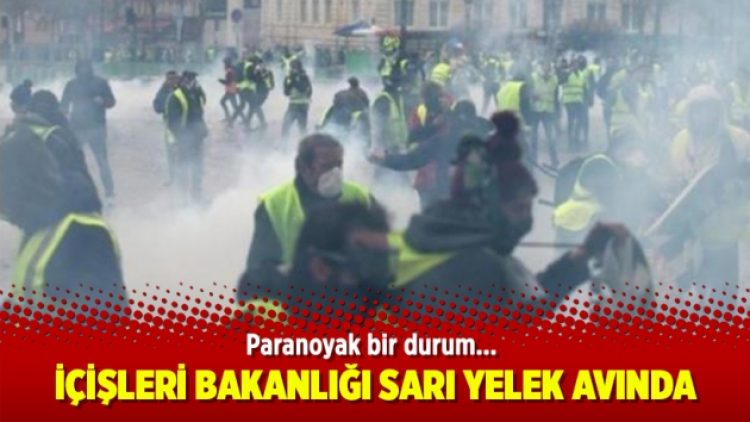 İçişleri Bakanlığı sarı yelek avında