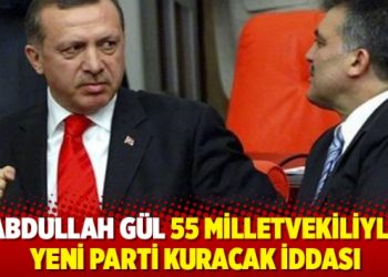 Abdullah Gül 55 milletvekiliyle yeni parti kuracak iddası