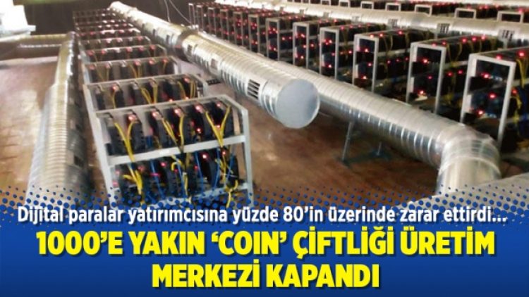 1000’e yakın ‘coin çiftliği’ üretim merkezi kapandı