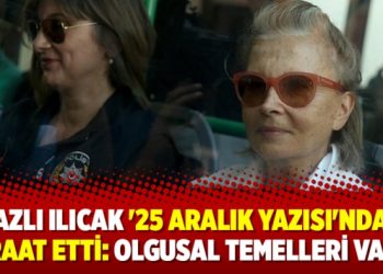 Nazlı Ilıcak ’25 Aralık yazısı’ndan beraat etti: Olgusal temelleri vardı