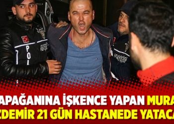 Papağanına işkence yapan Murat Özdemir 21 gün hastanede yatacak