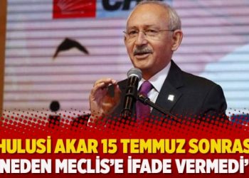 ‘Hulusi Akar 15 Temmuz sonrası neden Meclis’e ifade vermedi’