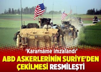 ABD askerlerinin Suriye’den çekilmesi resmileşti