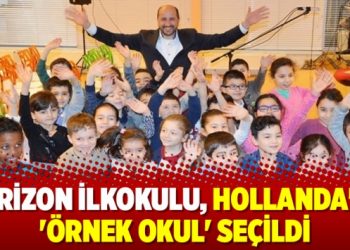 Horizon İlkokulu, Hollanda’da ‘örnek okul’ seçildi