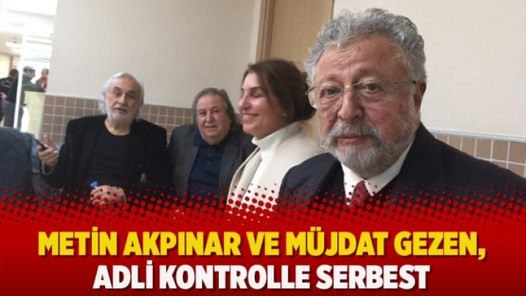 Metin Akpınar ve Müjdat Gezen, adli kontrolle serbest