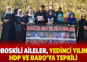 Roboskili aileler, yedinci yılında  HDP ve Baro’ya tepkili