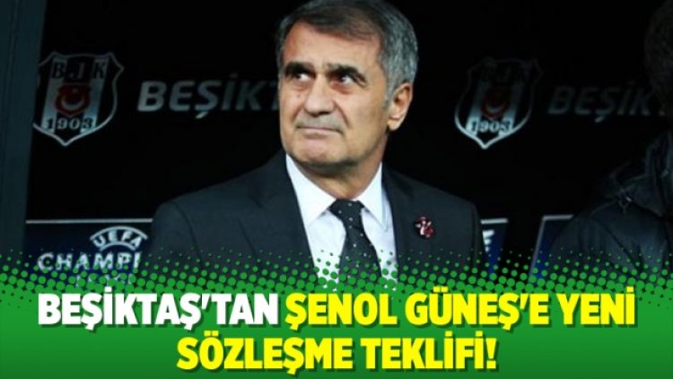 Beşiktaş’tan Şenol Güneş’e yeni sözleşme teklifi!