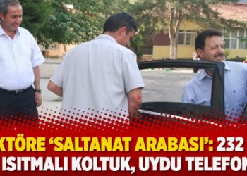 Rektöre ‘saltanat arabası’: 232 km hız, ısıtmalı koltuk, uydu telefonu…