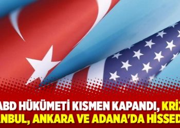 ABD hükümeti kısmen kapandı, kriz İstanbul, Ankara ve Adana’da hissedildi
