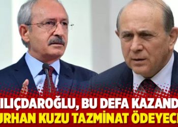 Kılıçdaroğlu, bu kez kazandı; Burhan Kuzu tazminat ödeyecek