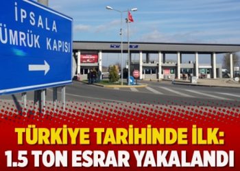 Türkiye tarihinde ilk: 1.5 ton esrar yakalandı