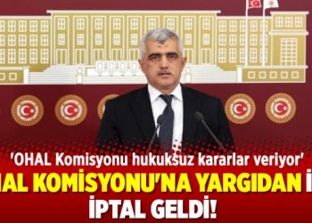 OHAL Komisyonu’na yargıdan ilk iptal geldi!