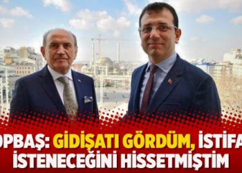 Topbaş: Gidişatı gördüm, istifam isteneceğini hissetmiştim