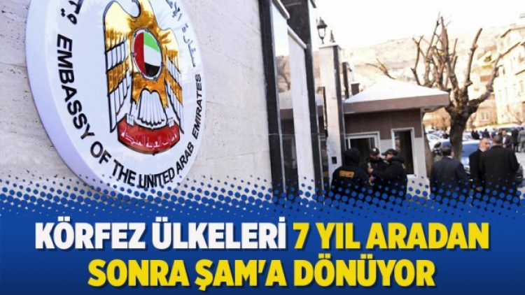 Körfez ülkeleri 7 yıl aradan sonra Şam’a dönüyor
