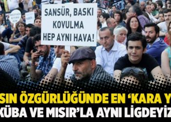 Basın özgürlüğünde en ‘Kara Yıl’: Küba ve Mısır’la aynı ligdeyiz