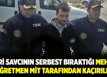 Azeri savcının serbest bıraktığı Mehmet öğretmen MİT tarafından kaçırıldı