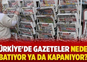 Türkiye’de gazeteler neden batıyor ya da kapanıyor?