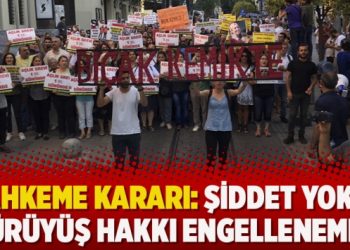 Mahkeme kararı: Şiddet yoksa yürüyüş hakkı engellenemez