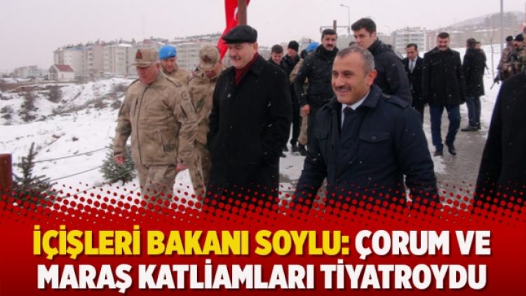 İçişleri Bakanı Soylu: Çorum ve Maraş katliamları tiyatroydu