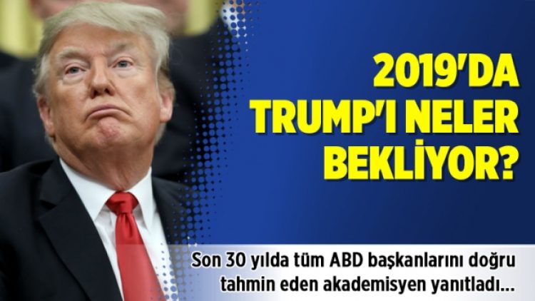 2019’da Trump’ı neler bekliyor?