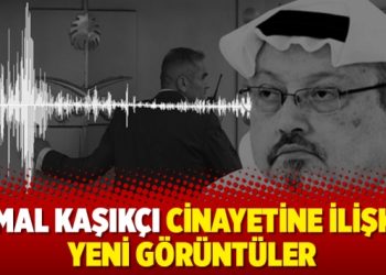 Cemal Kaşıkçı cinayetine ilişkin yeni görüntüler
