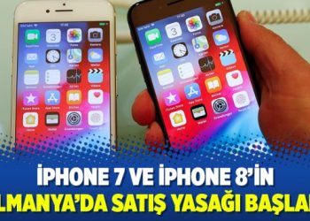 iPhone 7 ve iPhone 8’in Almanya’da satış yasağı başladı