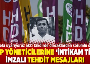 HDP yöneticilerine ‘intikam timi’ imzalı tehdit mesajları
