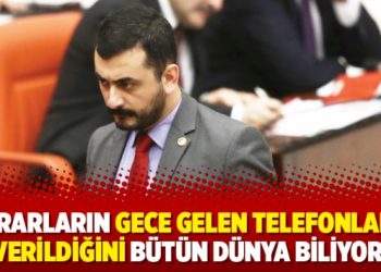 ‘Kararların gece gelen telefonlarla verildiğini bütün dünya biliyor’