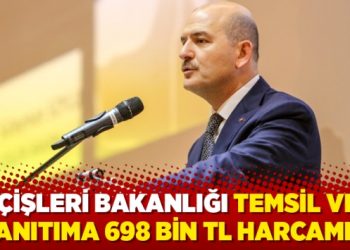 İçişleri Bakanlığı temsil ve tanıtıma 698 bin TL harcamış