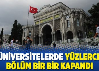 Üniversitelerde yüzlerce bölüm bir bir kapandı